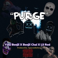 Purge (feat. Lil Rod & Benjii Chai) - Single - YotyBenjii