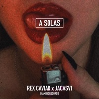 A Solas (feat. Jacasvi) - Single - REX Caviar