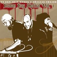 Brown Bag Special, Vol. 1 - Ty Bru, Ed E Ruger & Phillie Phr3sh