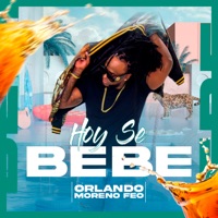 Hoy Se Bebe - Single - Orlando Moreno Feo
