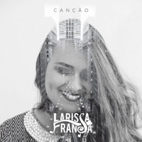 Canção - Single - Larissa França