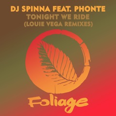 Tonight We Ride (feat. Phonte) [Louie Vega Remixes]
