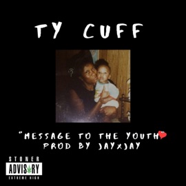 Message To the Youth! Ty Cuff