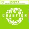 Ain't No Need to Hide (Sam Divine Extended Remix) - Sandy B lyrics