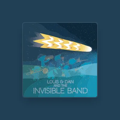 Listen to Louis and Dan and the Invisible Band, watch music videos, read bio, see tour dates & more!