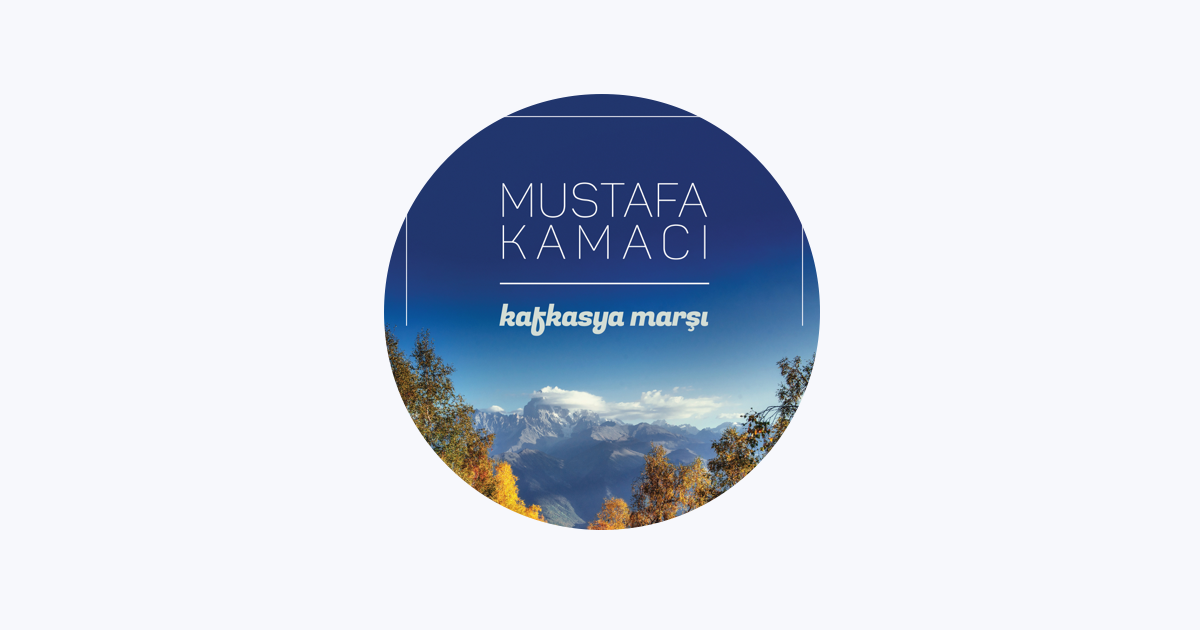 Mustafa Kamacı - Apple Music