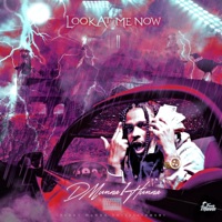 Look at Me Now - Single - D Munna 1hunna