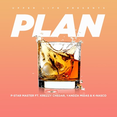 Plan (feat. Krezzy Chedar, Yandza Midas & K-Nasco) - Single