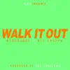 Stream & download Walk It Out (feat. NLE Choppa) - Single