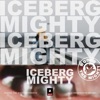 Iceberg Mighty - Single