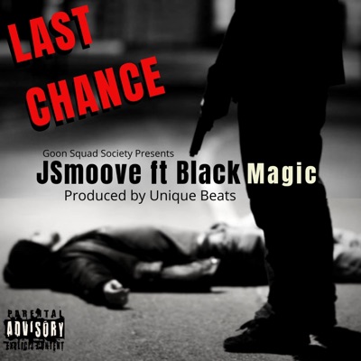 Last Chance (feat. Black Magic) - Single