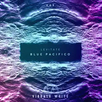 Blue Pacifico - Single by Levitate album reviews, ratings, credits