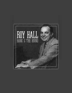 Listen to Roy Hall, watch music videos, read bio, see tour dates & more!
