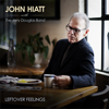 John Hiatt & Jerry Douglas - Leftover Feelings  artwork