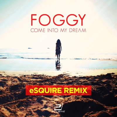 Come into My Dream (Esquire Mixes) [Remixes] - Single