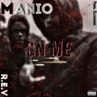 On Me (feat. R.E.V) - Single - Manio