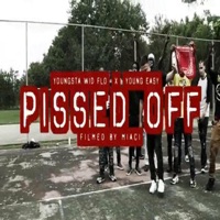 Pissed Off (feat. Young Ea$y) - Single - Youngsta Wid Flo