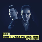 Don't U Get Me Like This (Speed Mix) artwork