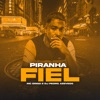 Piranha Fiél - Single