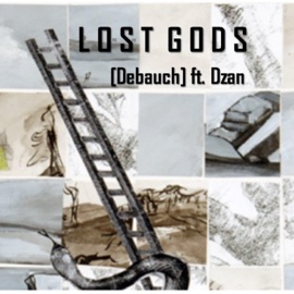 L O S T G O D S (feat. Dzan) Debauch