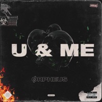 U & Me - Single - Ørpheus