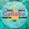 Collabo (feat. Taksman, I.M.K, Young AD & Mr_mamaki) - Single