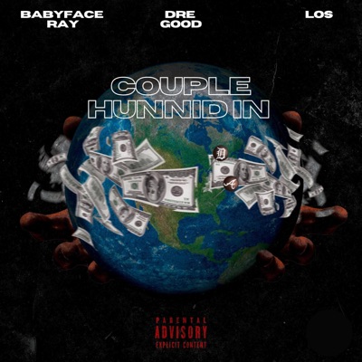 Couple Hunnid In (feat. Babyface Ray & Los) - Single
