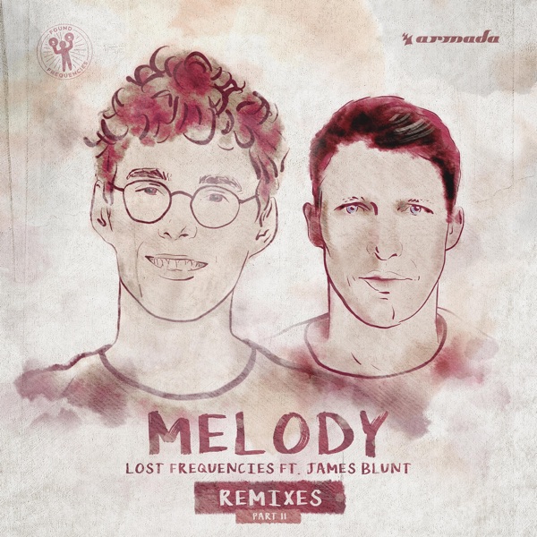 Melody (feat. James Blunt) [Remixes, Pt. 2] - EP - Lost Frequencies