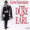 Duke of Earl - Gene Chandler