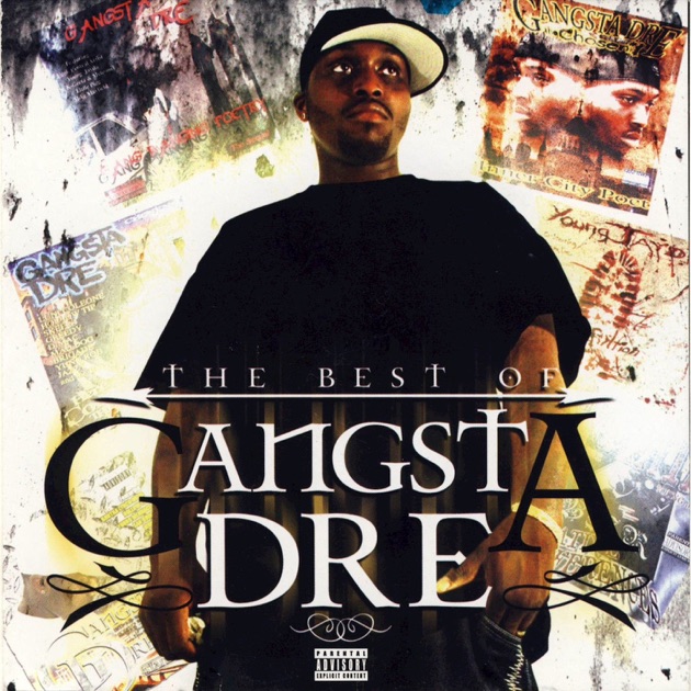 The Best of Gangsta Dre - Album by Gangsta Dre - Apple Music