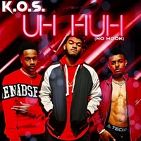 Uh Huh (No Hook) - Single - K.O.S.
