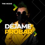 The Mijas - Déjame Probar