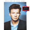 Rick Astley - Take Me To Your Heart