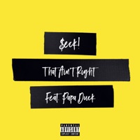 That Ain't Right - Single (feat. Papa Duck) - Single - $eck!