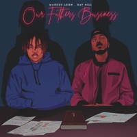 Our Fathers Business - EP - Marcus Leon & Xay Hill