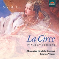 Stradella: La Circe (First & Second Versions) & Other Works - Alessandro Stradella Consort & Estévan Velardi