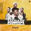 Pixote - Saudade Arregaça
