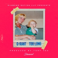 Too Long - Single - G-Rant