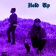 Hold Up Single