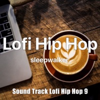 sleepwalker Sound Track “Lofi Hip Hop9”