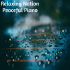 Peaceful - Relaxing Nation