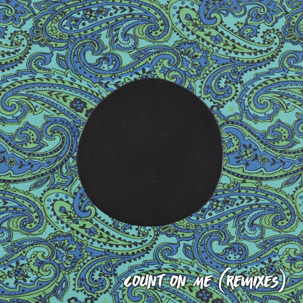 Count on Me (Remixes) [feat. LANKS] - Single