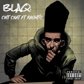 Chit Chat (feat. Dauntè) Blaq