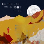 Elephant Gym - Go Through the Night