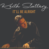It'll Be Alright Single - Keith Slattery