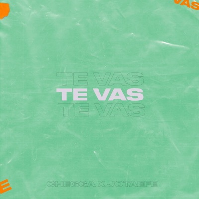 Te Vas (feat. Jotaefe) - Single