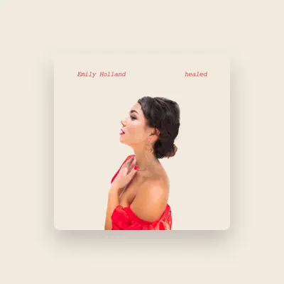 Listen to Emily Holland, watch music videos, read bio, see tour dates & more!