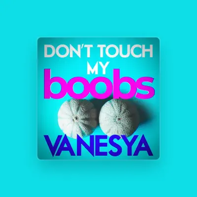 Listen to Vanesya, watch music videos, read bio, see tour dates & more!