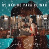 He Nacido Para Reinar