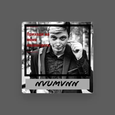 Listen to NVUMVNN, watch music videos, read bio, see tour dates & more!